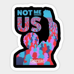 Bernie Sanders | Not Me, Us 2024 Bernie Sanders Sticker